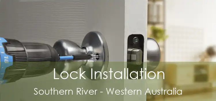 Lock Installation Southern River - Western Australia