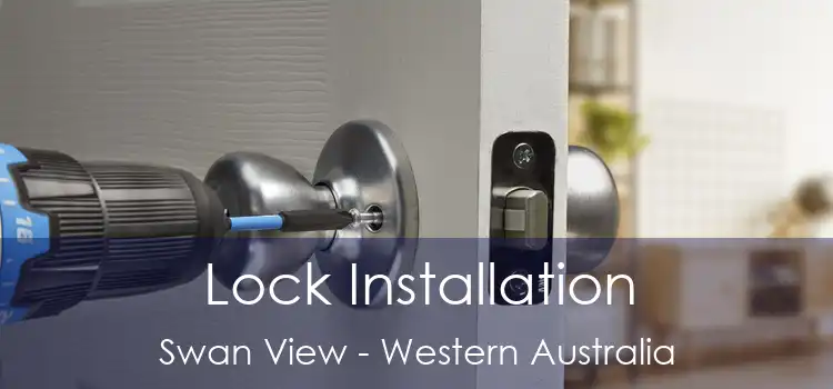 Lock Installation Swan View - Western Australia