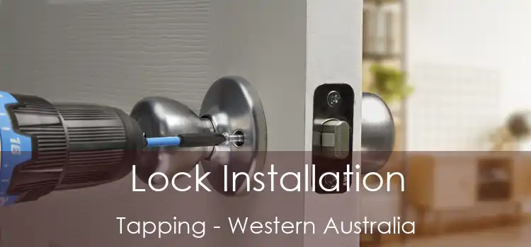 Lock Installation Tapping - Western Australia