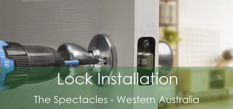 Lock Installation The Spectacles - Western Australia
