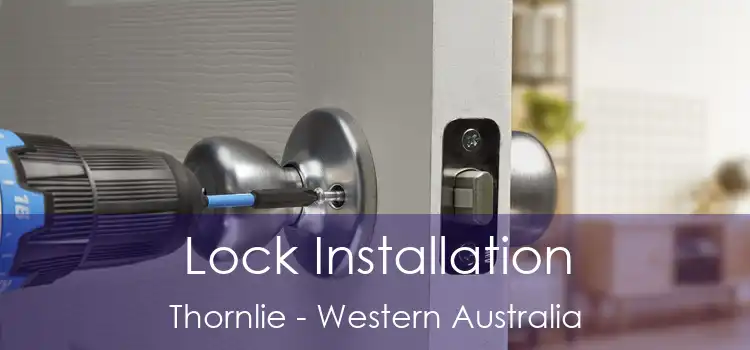 Lock Installation Thornlie - Western Australia