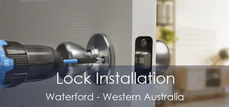 Lock Installation Waterford - Western Australia
