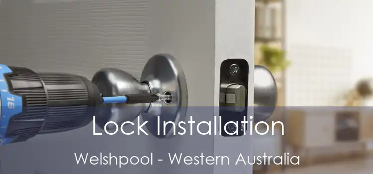 Lock Installation Welshpool - Western Australia
