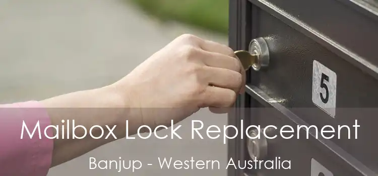 Mailbox Lock Replacement Banjup - Western Australia