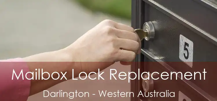 Mailbox Lock Replacement Darlington - Western Australia