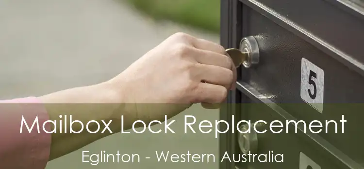 Mailbox Lock Replacement Eglinton - Western Australia