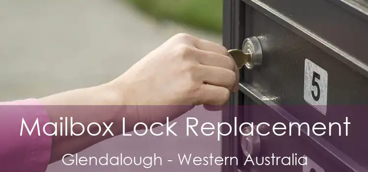 Mailbox Lock Replacement Glendalough - Western Australia