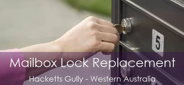 Mailbox Lock Replacement Hacketts Gully - Western Australia
