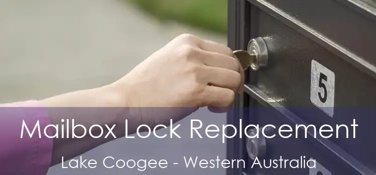 Mailbox Lock Replacement Lake Coogee - Western Australia