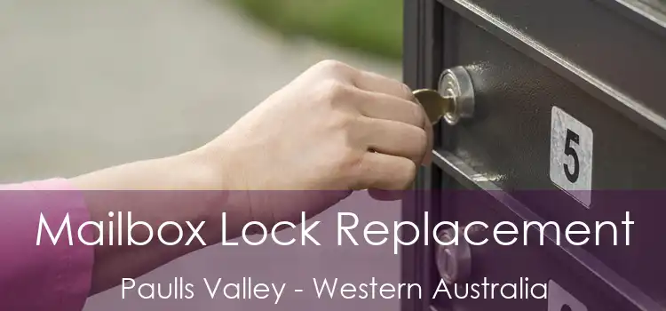 Mailbox Lock Replacement Paulls Valley - Western Australia