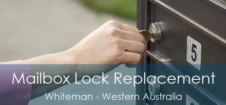 Mailbox Lock Replacement Whiteman - Western Australia