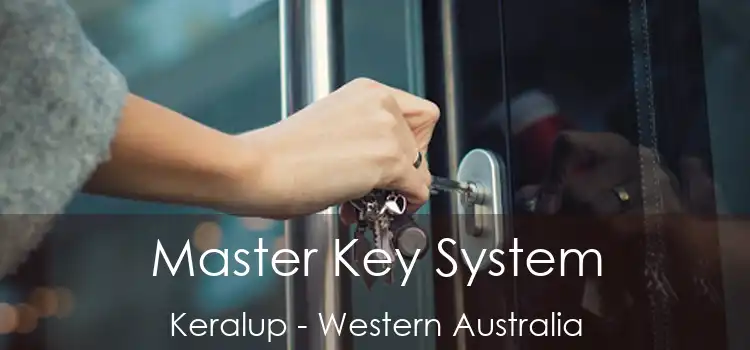 Master Key System Keralup - Western Australia