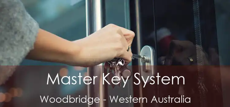 Master Key System Woodbridge - Western Australia