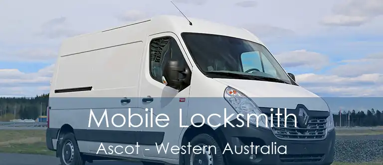 Mobile Locksmith Ascot - Western Australia