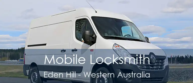 Mobile Locksmith Eden Hill - Western Australia