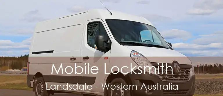 Mobile Locksmith Landsdale - Western Australia