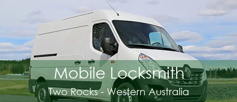 Mobile Locksmith Two Rocks - Western Australia