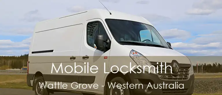 Mobile Locksmith Wattle Grove - Western Australia