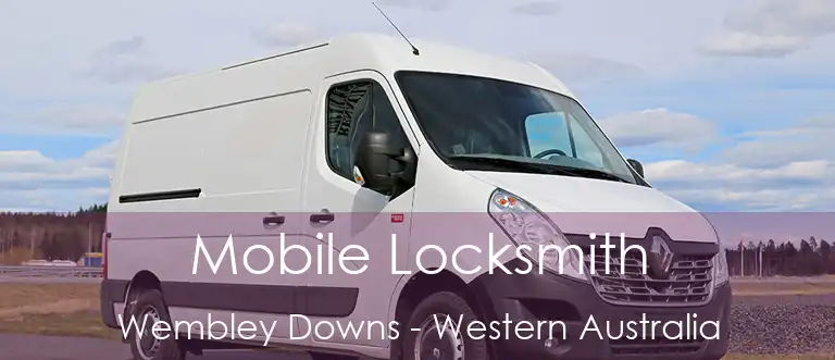 Mobile Locksmith Wembley Downs - Western Australia