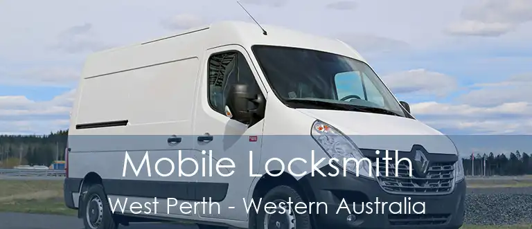 Mobile Locksmith West Perth - Western Australia