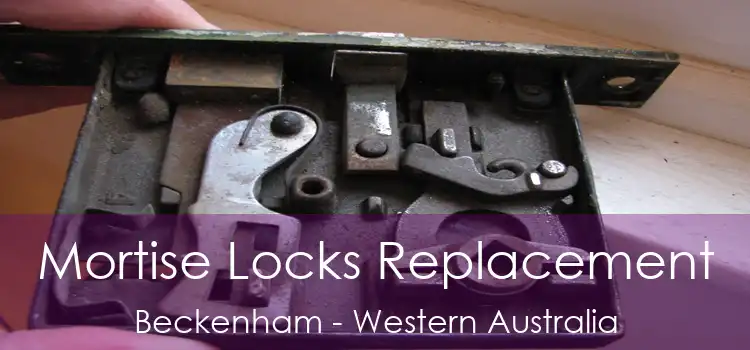 Mortise Locks Replacement Beckenham - Western Australia