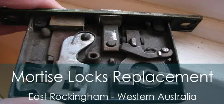 Mortise Locks Replacement East Rockingham - Western Australia