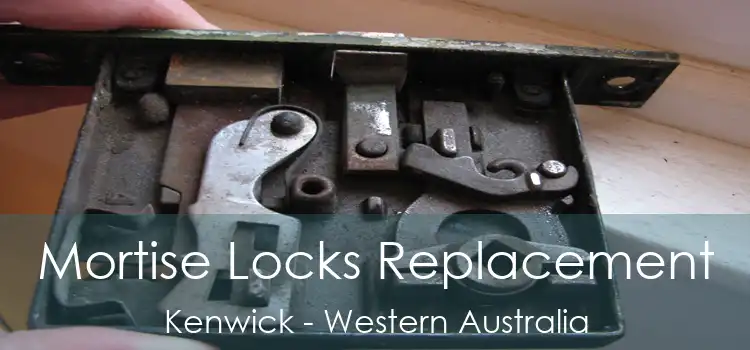 Mortise Locks Replacement Kenwick - Western Australia
