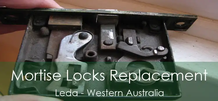 Mortise Locks Replacement Leda - Western Australia