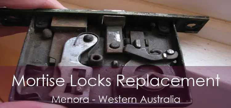 Mortise Locks Replacement Menora - Western Australia