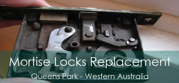 Mortise Locks Replacement Queens Park - Western Australia