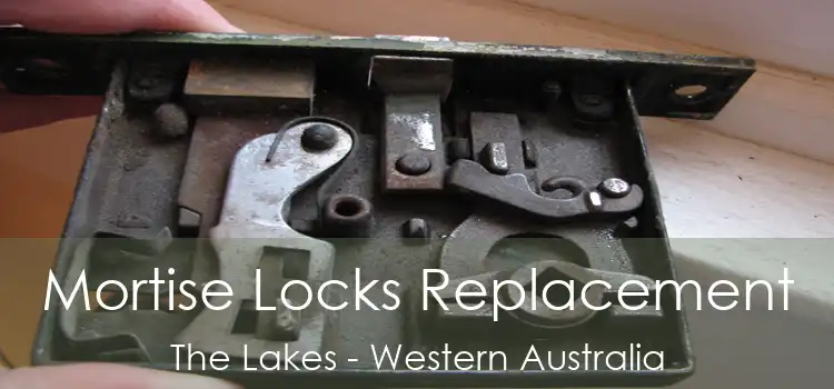 Mortise Locks Replacement The Lakes - Western Australia