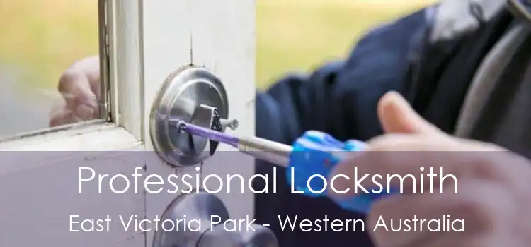 Professional Locksmith East Victoria Park - Western Australia