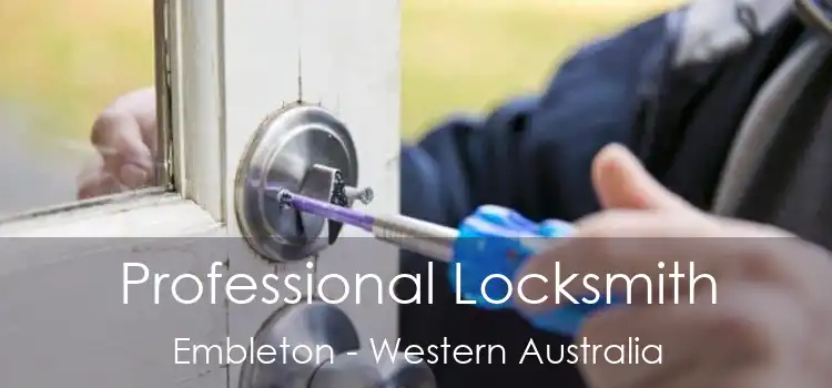 Professional Locksmith Embleton - Western Australia