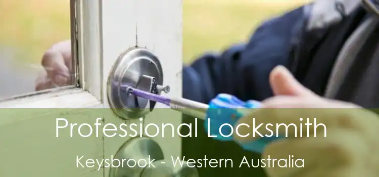 Professional Locksmith Keysbrook - Western Australia