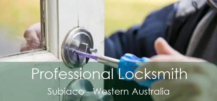 Professional Locksmith Subiaco - Western Australia