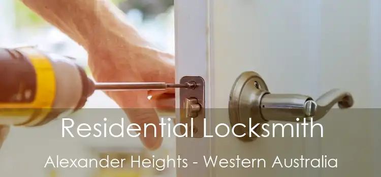 Residential Locksmith Alexander Heights - Western Australia