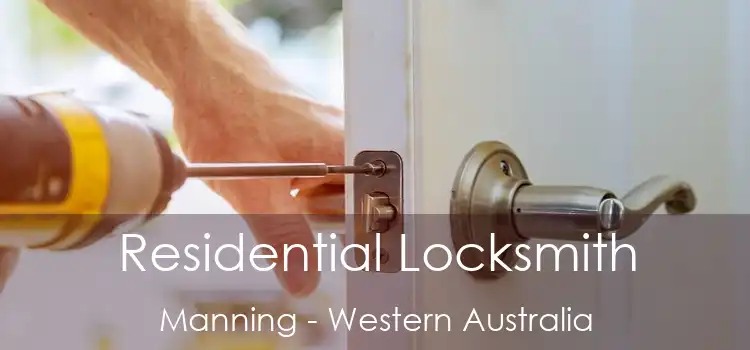 Residential Locksmith Manning - Western Australia