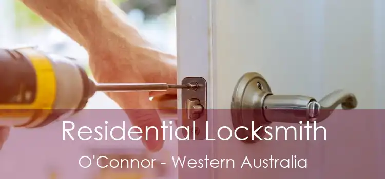 Residential Locksmith O'Connor - Western Australia