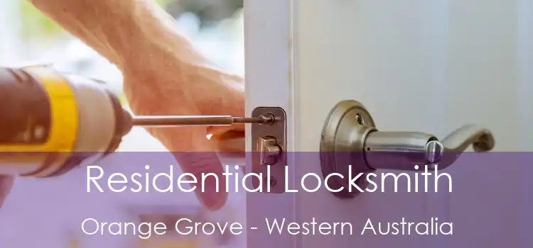 Residential Locksmith Orange Grove - Western Australia