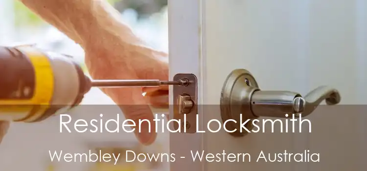 Residential Locksmith Wembley Downs - Western Australia