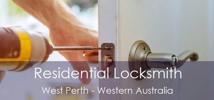 Residential Locksmith West Perth - Western Australia