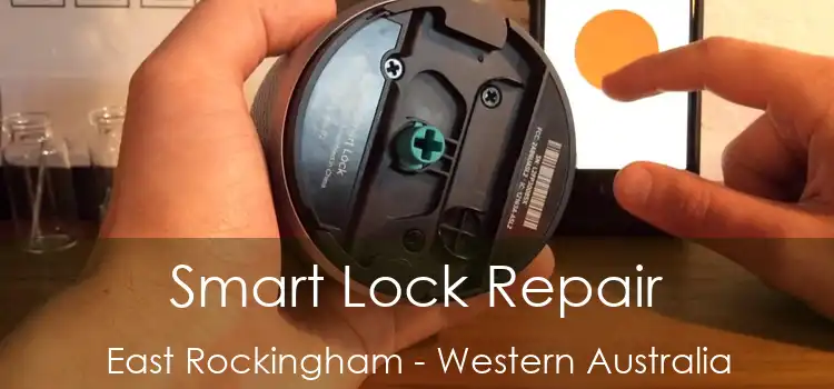 Smart Lock Repair East Rockingham - Western Australia