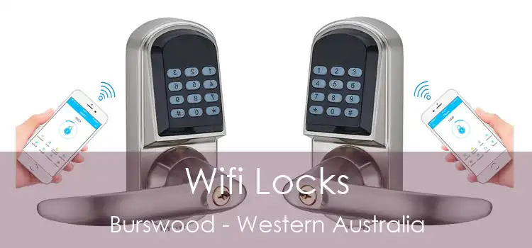 Wifi Locks Burswood - Western Australia