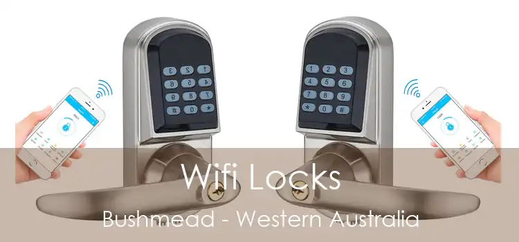 Wifi Locks Bushmead - Western Australia