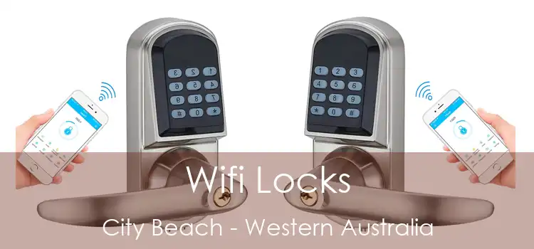 Wifi Locks City Beach - Western Australia