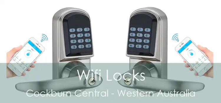 Wifi Locks Cockburn Central - Western Australia