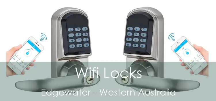 Wifi Locks Edgewater - Western Australia