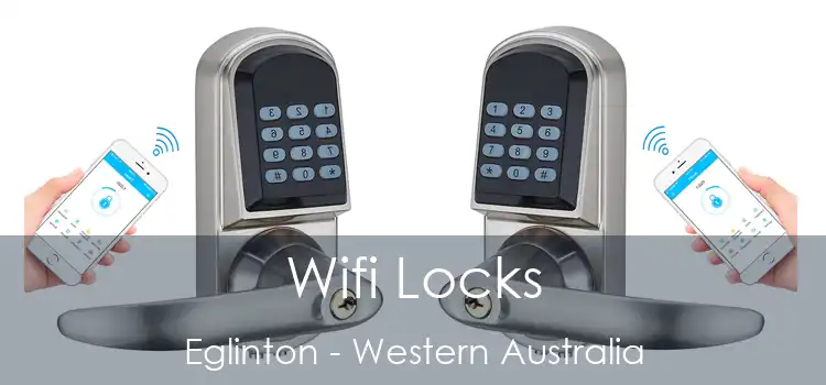 Wifi Locks Eglinton - Western Australia