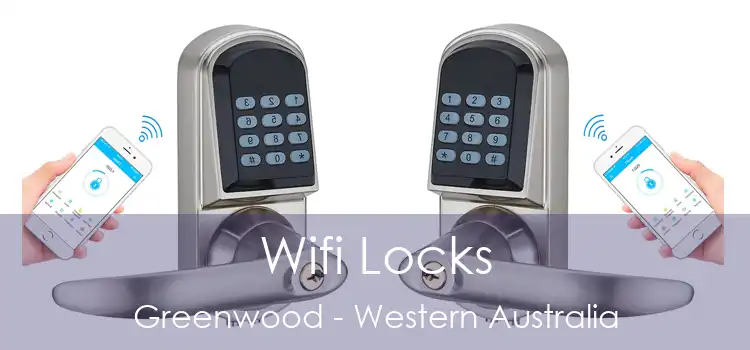 Wifi Locks Greenwood - Western Australia