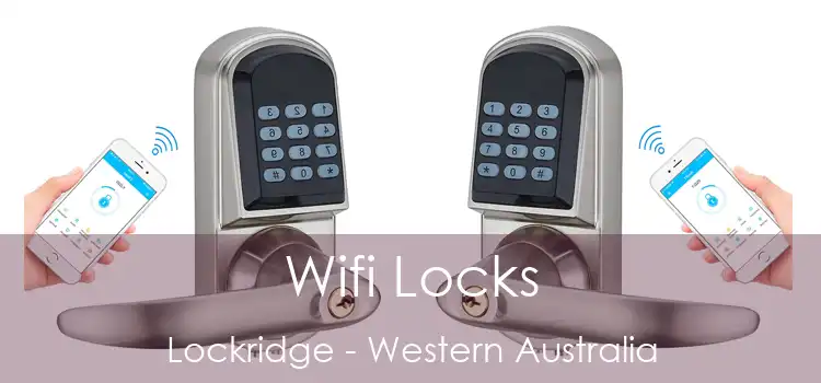 Wifi Locks Lockridge - Western Australia